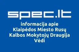 Klaipėdos Miesto Rusų Kalbos Mokytojų Draugija Vėdi | spec.lt