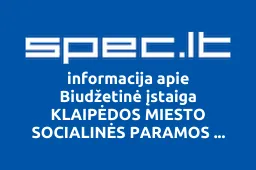 Biudžetinė įstaiga KLAIPĖDOS MIESTO SOCIALINĖS PARAMOS CENTRAS | spec.lt