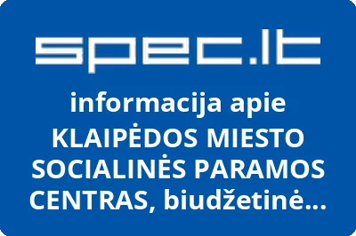 Biudžetinė įstaiga KLAIPĖDOS MIESTO SOCIALINĖS PARAMOS CENTRAS