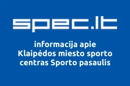 Klaipėdos miesto sporto centras Sporto pasaulis | spec.lt
