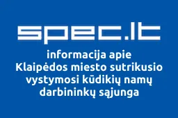 Klaipėdos miesto sutrikusio vystymosi kūdikių namų darbininkų sąjunga | spec.lt