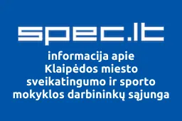 Klaipėdos miesto sveikatingumo ir sporto mokyklos darbininkų sąjunga | spec.lt