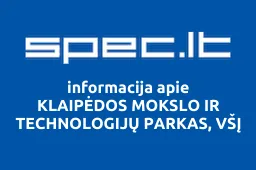 KLAIPĖDOS MOKSLO IR TECHNOLOGIJŲ PARKAS, VŠĮ | spec.lt