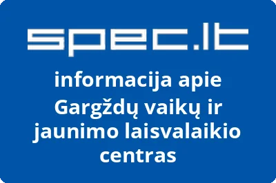 Gargždų vaikų ir jaunimo laisvalaikio centras | spec.lt