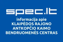 KLAIPĖDOS RAJONO ANTKOPČIO KAIMO BENDRUOMENĖS CENTRAS | spec.lt
