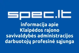 Klaipėdos rajono savivaldybės administracijos darbuotojų profesinė sąjunga | spec.lt
