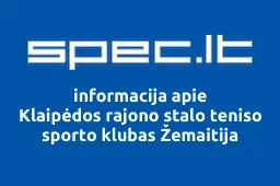 Klaipėdos rajono stalo teniso sporto klubas Žemaitija | spec.lt