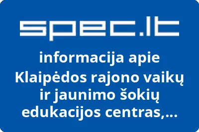 Klaipėdos rajono vaikų ir jaunimo šokių edukacijos centras, VŠĮ