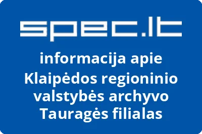 Klaipėdos regioninio valstybės archyvo Tauragės filialas