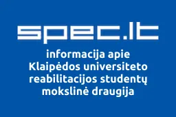 Klaipėdos universiteto reabilitacijos studentų mokslinė draugija | spec.lt