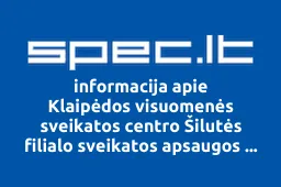 Klaipėdos visuomenės sveikatos centro Šilutės filialo sveikatos apsaugos darbuotojų profesinė sąjunga | spec.lt