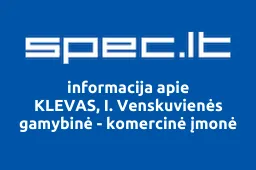 KLEVAS, I. Venskuvienės gamybinė - komercinė įmonė | spec.lt