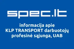 KLP TRANSPORT darbuotojų profesinė sąjunga, UAB | spec.lt