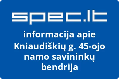 Kniaudiškių g. 45-ojo namo savininkų bendrija | spec.lt