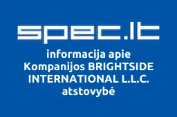 Kompanijos BRIGHTSIDE INTERNATIONAL L.L.C. atstovybė | spec.lt