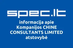 Kompanijos CHINE CONSULTANTS LIMITED atstovybė | spec.lt