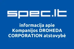 Kompanijos DROHEDA CORPORATION atstovybė | spec.lt