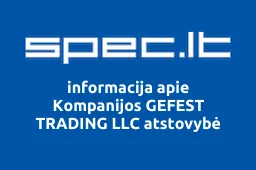 Kompanijos GEFEST TRADING LLC atstovybė | spec.lt