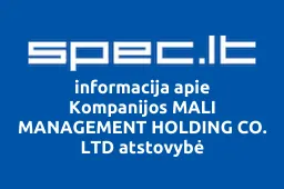 Kompanijos MALI MANAGEMENT HOLDING CO. LTD atstovybė | spec.lt
