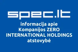 Kompanijos ZERO INTERNATIONAL HOLDINGS atstovybė iliustracija