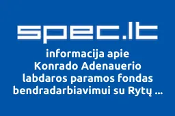 Konrado Adenauerio labdaros paramos fondas bendradarbiavimui su Rytų Europa | spec.lt