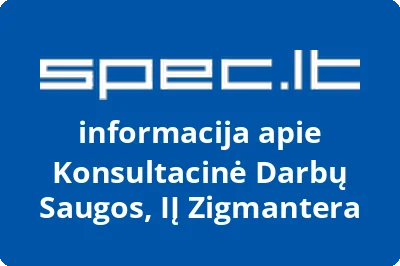 Konsultacinė Darbų Saugos, IĮ Zigmantera