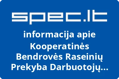 Kooperatinės Bendrovės Raseinių Prekyba Darbuotojų Profesinė Sąjunga