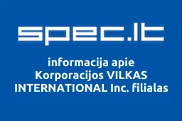 Korporacijos VILKAS INTERNATIONAL Inc. filialas | spec.lt