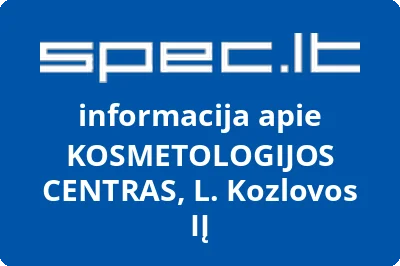 KOSMETOLOGIJOS CENTRAS, L. Kozlovos, IĮ