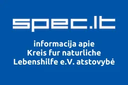 Kreis fur naturliche Lebenshilfe e.V. atstovybė | spec.lt