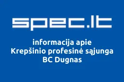 Krepšinio profesinė sąjunga BC Dugnas | spec.lt