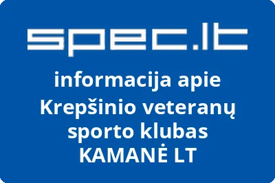 Krepšinio veteranų sporto klubas KAMANĖ LT