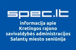 Kretingos rajono savivaldybės administracijos Salantų miesto seniūnija | spec.lt