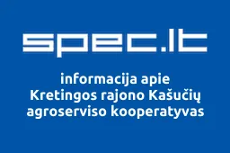 Kretingos rajono Kašučių agroserviso kooperatyvas | spec.lt
