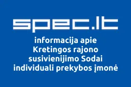 Kretingos rajono susivienijimo Sodai individuali prekybos įmonė | spec.lt