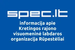 Kretingos rajono visuomeninė labdaros organizacija Rūpestėliai | spec.lt
