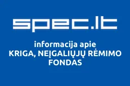 KRIGA, NEĮGALIŲJŲ RĖMIMO FONDAS | spec.lt
