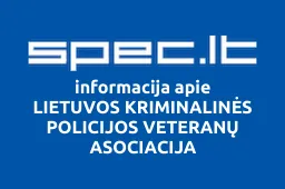 LIETUVOS KRIMINALINĖS POLICIJOS VETERANŲ ASOCIACIJA | spec.lt