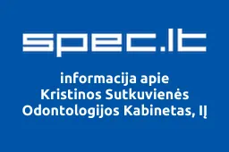 Kristinos Sutkuvienės Odontologijos Kabinetas, IĮ | spec.lt