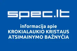 KROKIALAUKIO KRISTAUS ATSIMAINYMO BAŽNYČIA | spec.lt