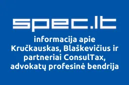 Kručkauskas, Blaškevičius ir partneriai ConsulTax, advokatų profesinė bendrija | spec.lt