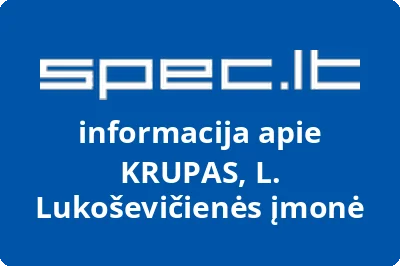 KRUPAS, L. Lukoševičienės įmonė