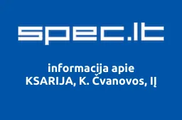 KSARIJA, K. Čvanovos, IĮ | spec.lt