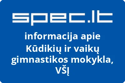 Kūdikių ir vaikų gimnastikos mokykla, VŠĮ