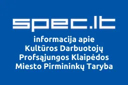 Kultūros Darbuotojų Profsąjungos Klaipėdos Miesto Pirmininkų Taryba iliustracija