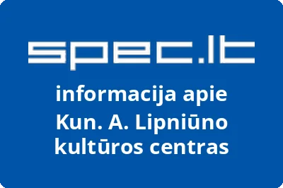 A. LIPNIŪNO KULTŪROS CENTRAS, VŠĮ