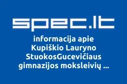 Kupiškio Lauryno StuokosGucevičiaus gimnazijos moksleivių paramos fondas | spec.lt