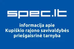 Kupiškio rajono savivaldybės priešgaisrinė tarnyba | spec.lt