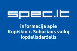 Kupiškio r. Subačiaus vaikų lopšelisdarželis iliustracija