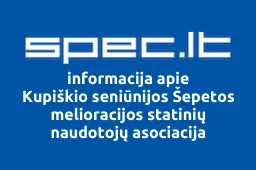 Kupiškio seniūnijos Šepetos melioracijos statinių naudotojų asociacija | spec.lt